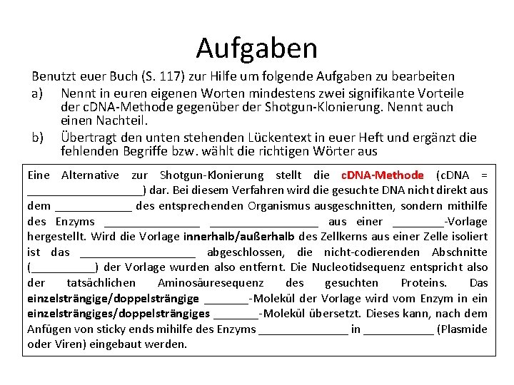 Aufgaben Benutzt euer Buch (S. 117) zur Hilfe um folgende Aufgaben zu bearbeiten a)