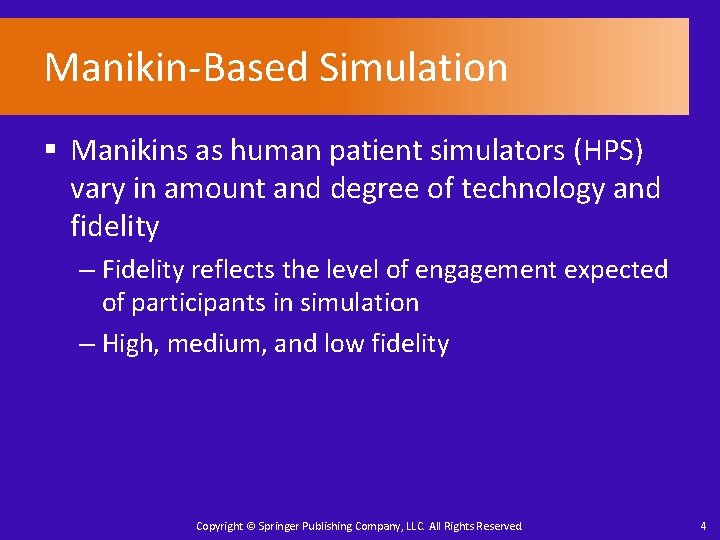 Manikin-Based Simulation § Manikins as human patient simulators (HPS) vary in amount and degree