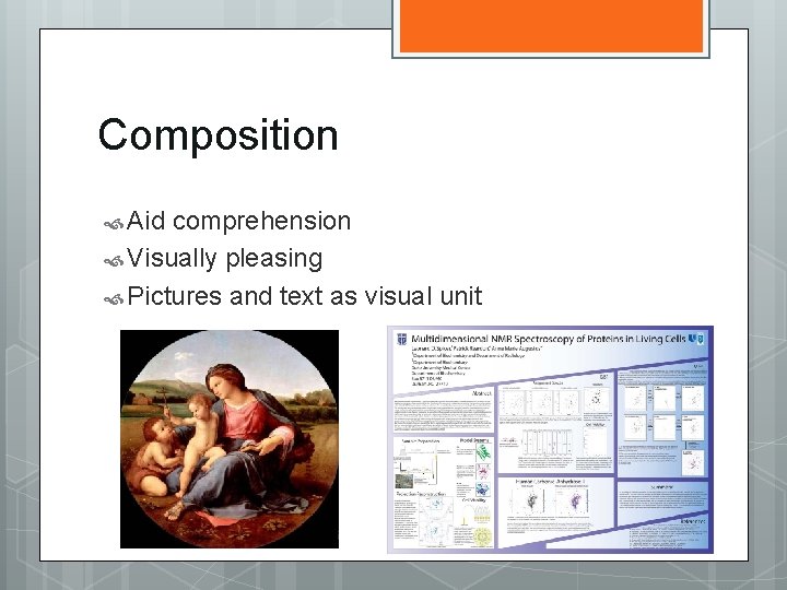 Composition Aid comprehension Visually pleasing Pictures and text as visual unit 