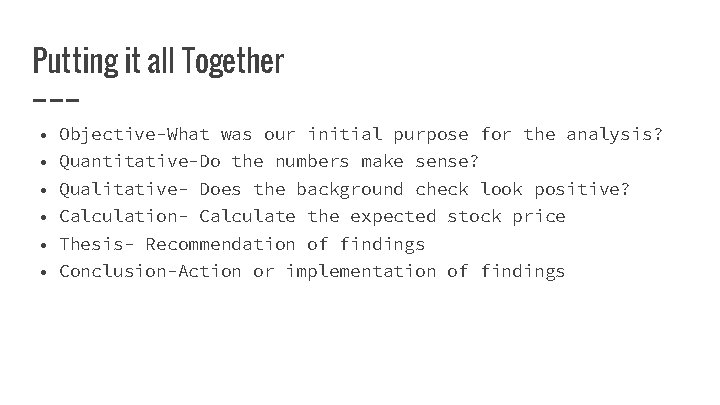 Putting it all Together • • • Objective-What was our initial purpose for the