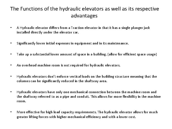 The Functions of the hydraulic elevators as well as its respective advantages • A