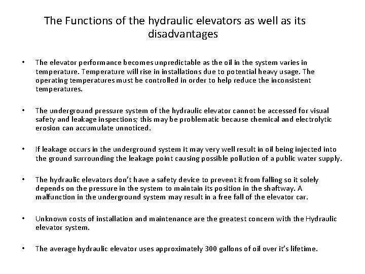  The Functions of the hydraulic elevators as well as its disadvantages • The