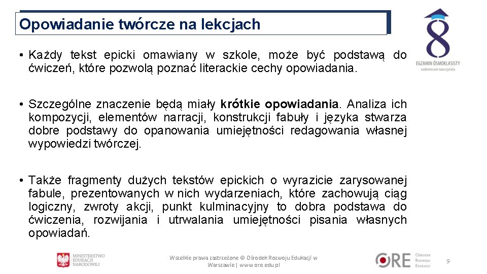 Opowiadanie twórcze na lekcjach • Każdy tekst epicki omawiany w szkole, może być podstawą