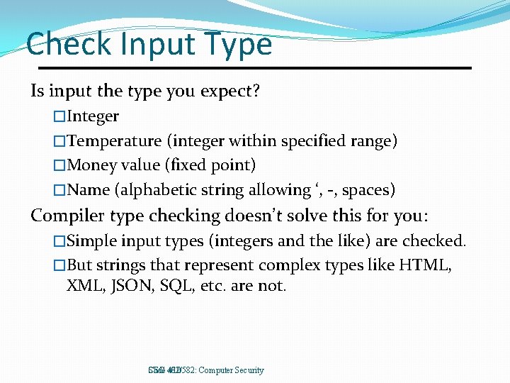 CSC 482582 Computer Security Input Validation CSC 482582