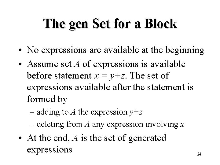 The gen Set for a Block • No expressions are available at the beginning