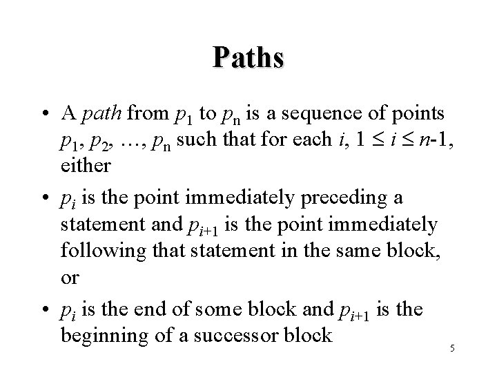 Paths • A path from p 1 to pn is a sequence of points