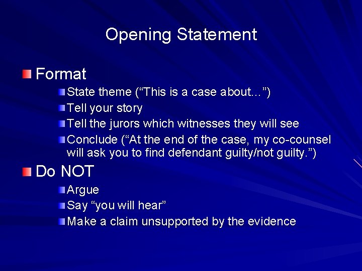 Opening Statement Format State theme (“This is a case about…”) Tell your story Tell Opening Statement Format State theme (“This is a case about…”) Tell your story Tell