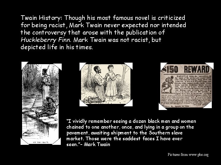Twain History: Though his most famous novel is criticized for being racist, Mark Twain Twain History: Though his most famous novel is criticized for being racist, Mark Twain
