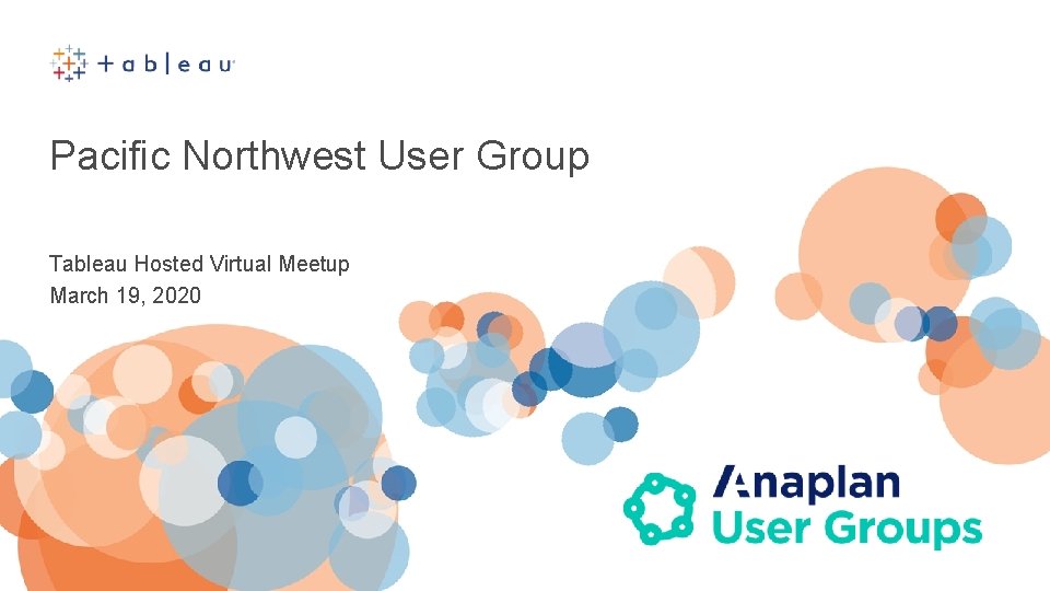 Pacific Northwest User Group Tableau Hosted Virtual Meetup March 19, 2020 