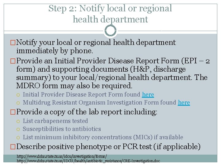 Step 2: Notify local or regional health department �Notify your local or regional health