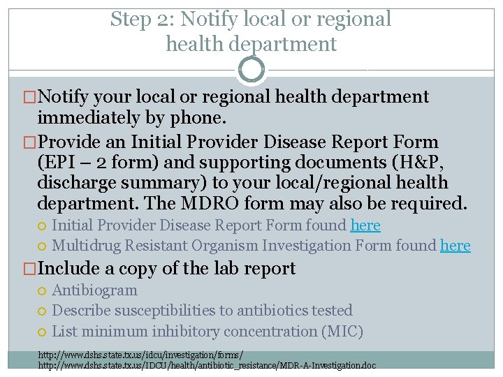 Step 2: Notify local or regional health department �Notify your local or regional health