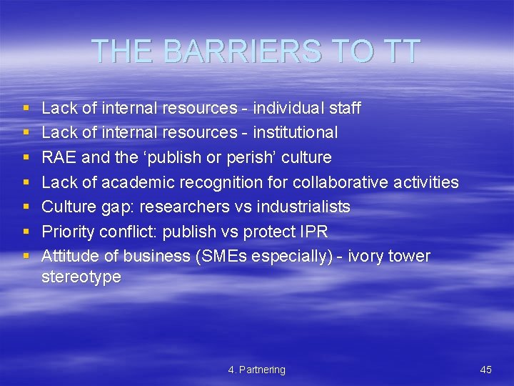 THE BARRIERS TO TT § § § § Lack of internal resources - individual