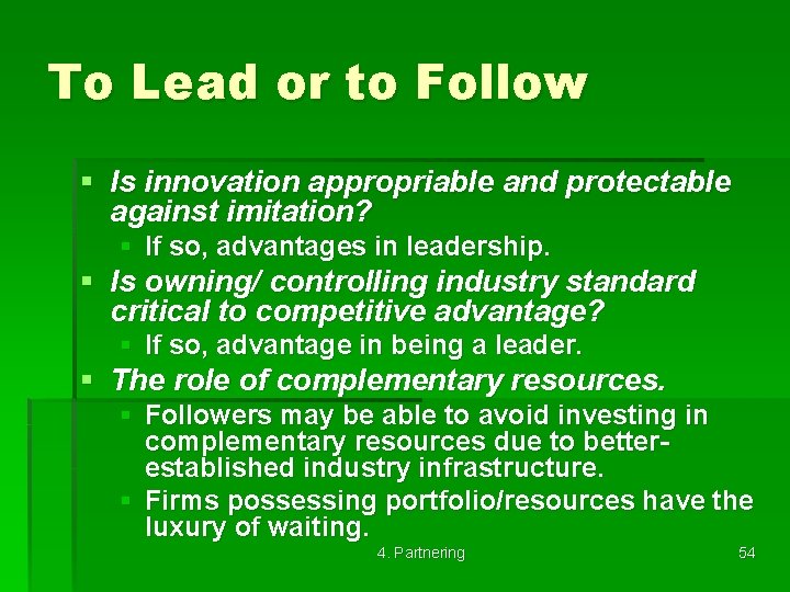 To Lead or to Follow § Is innovation appropriable and protectable against imitation? §