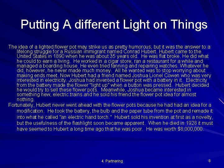 Putting A different Light on Things The idea of a lighted flower pot may