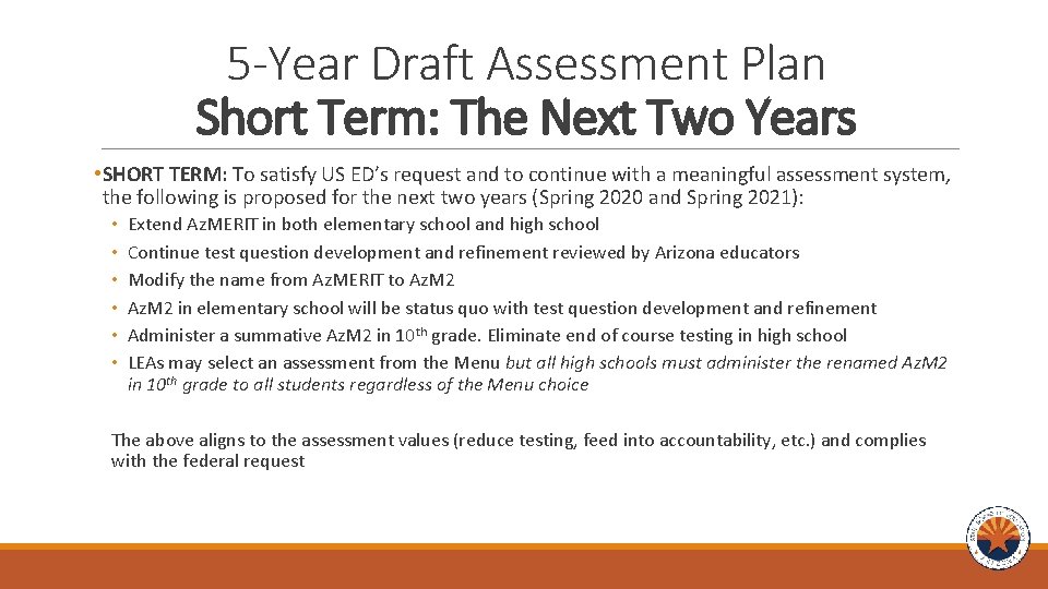 5 -Year Draft Assessment Plan Short Term: The Next Two Years • SHORT TERM: 5 -Year Draft Assessment Plan Short Term: The Next Two Years • SHORT TERM:
