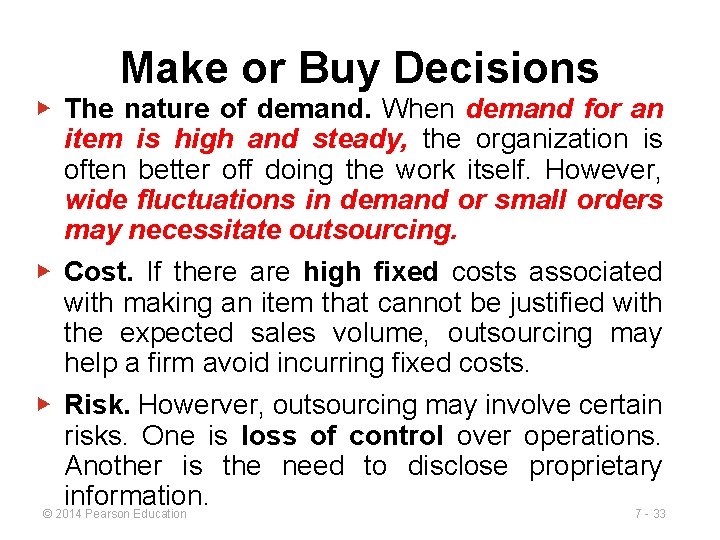 Make or Buy Decisions ▶ The nature of demand. When demand for an item Make or Buy Decisions ▶ The nature of demand. When demand for an item
