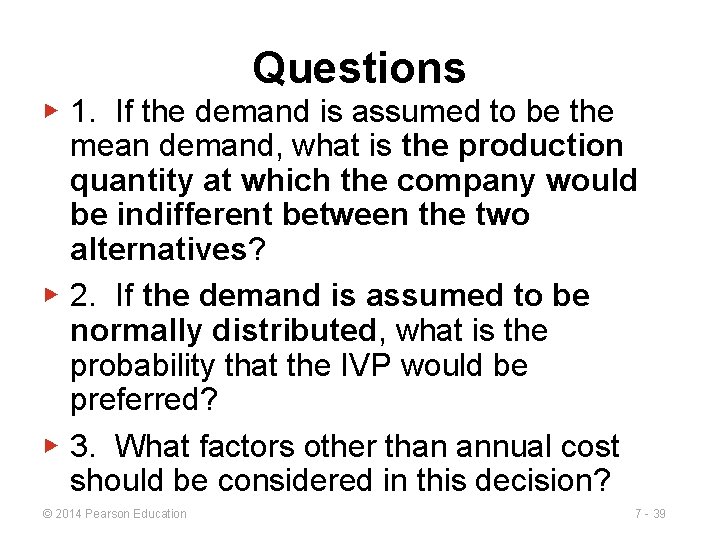 Questions ▶ 1. If the demand is assumed to be the mean demand, what Questions ▶ 1. If the demand is assumed to be the mean demand, what