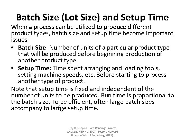 Batch Size (Lot Size) and Setup Time When a process can be utilized to Batch Size (Lot Size) and Setup Time When a process can be utilized to