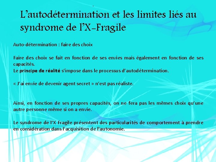 L’autodétermination et les limites liés au syndrome de l’X-Fragile Auto-détermination : faire des choix
