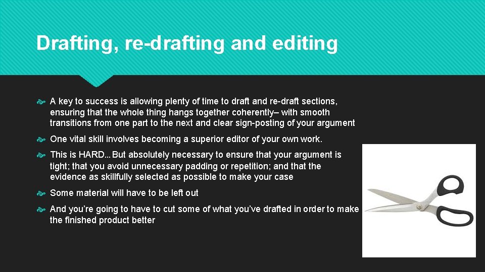 Drafting, re-drafting and editing A key to success is allowing plenty of time to Drafting, re-drafting and editing A key to success is allowing plenty of time to