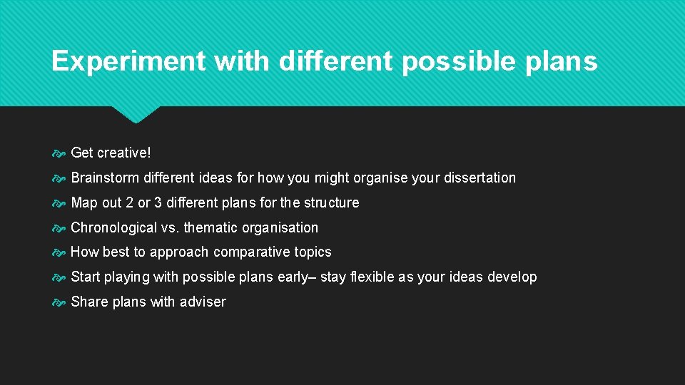 Experiment with different possible plans Get creative! Brainstorm different ideas for how you might Experiment with different possible plans Get creative! Brainstorm different ideas for how you might