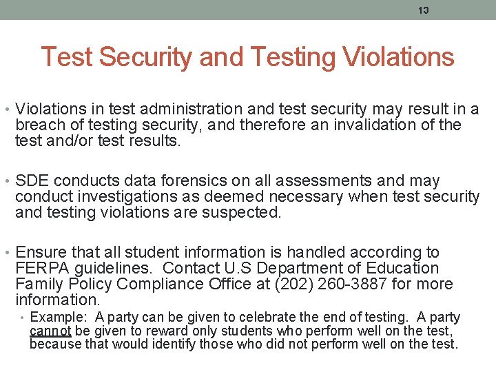 13 Test Security and Testing Violations • Violations in test administration and test security