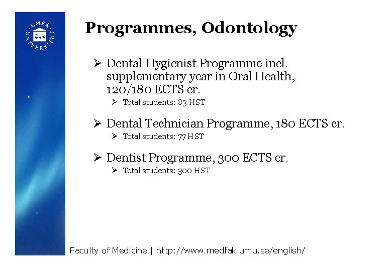 Programmes, Odontology Ø Dental Hygienist Programme incl. supplementary year in Oral Health, 120/180 ECTS