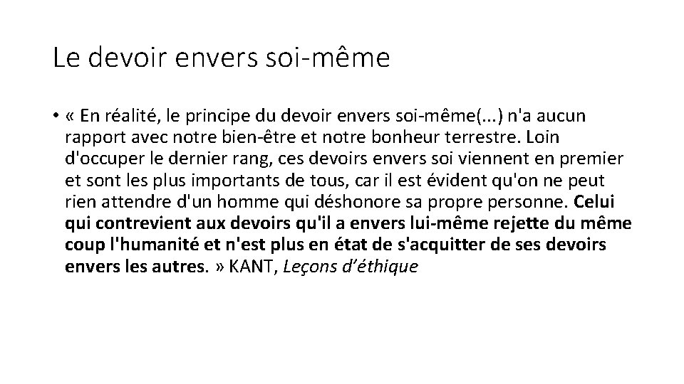 Le devoir envers soi-même • « En réalité, le principe du devoir envers soi-même(. Le devoir envers soi-même • « En réalité, le principe du devoir envers soi-même(.