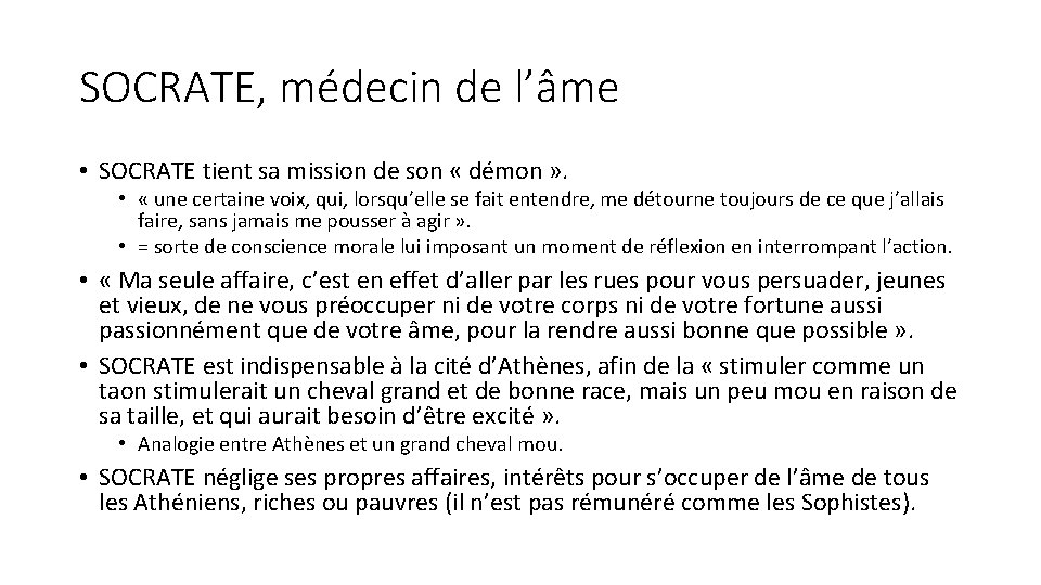 SOCRATE, médecin de l’âme • SOCRATE tient sa mission de son « démon » SOCRATE, médecin de l’âme • SOCRATE tient sa mission de son « démon »