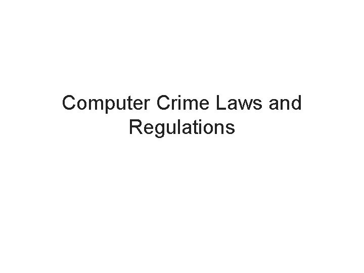 Computer Crime Laws and Regulations 