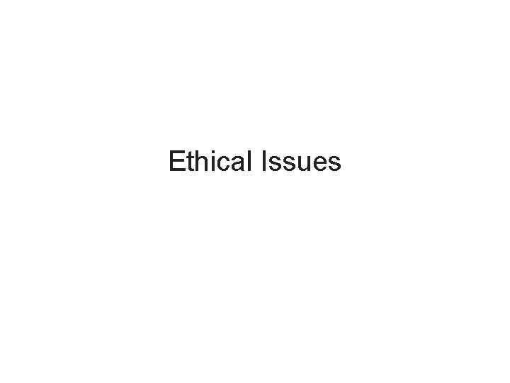 Ethical Issues 