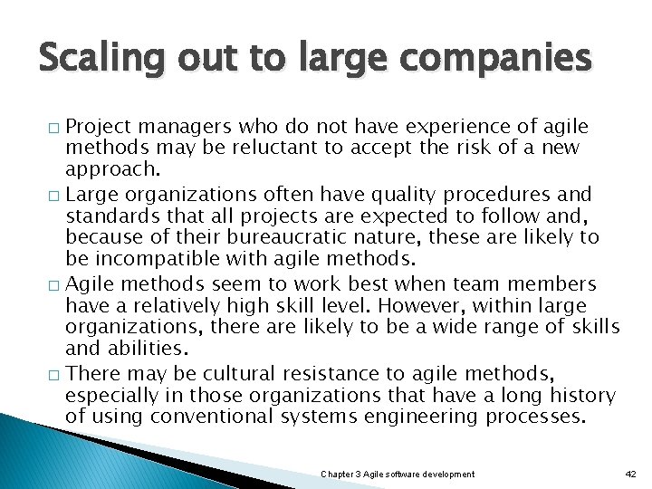 Scaling out to large companies Project managers who do not have experience of agile