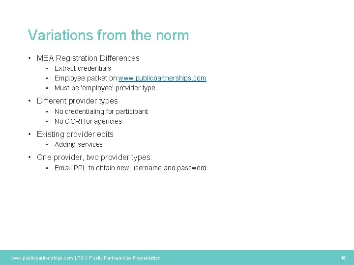 Variations from the norm • MEA Registration Differences • Extract credentials • Employee packet