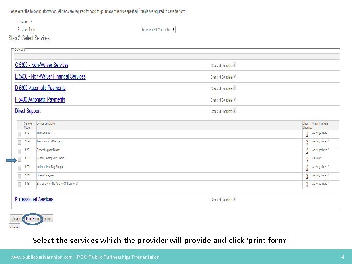 Select the services which the provider will provide and click ‘print form’ www. publicpartnerships.