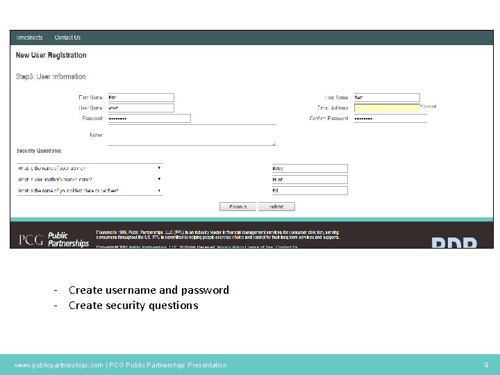 - Create username and password - Create security questions www. publicpartnerships. com | PCG