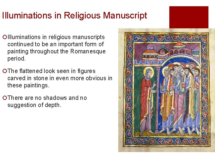 Illuminations in Religious Manuscript ¡Illuminations in religious manuscripts continued to be an important form