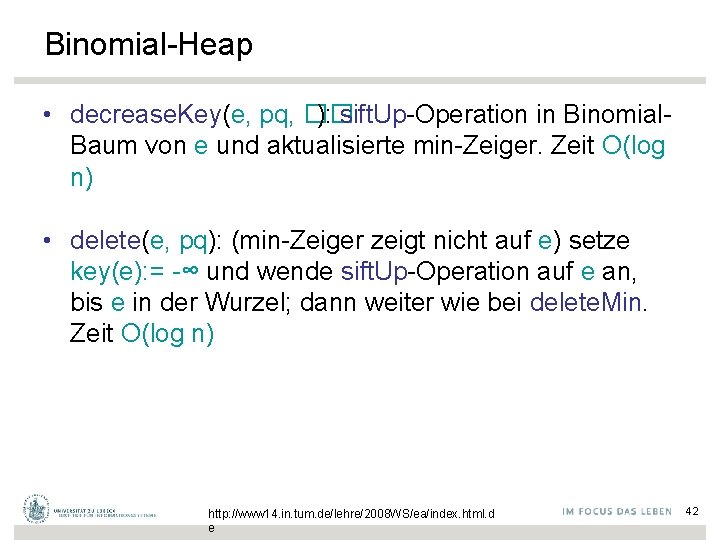 Binomial-Heap • decrease. Key(e, pq, �� ): sift. Up-Operation in Binomial. Baum von e