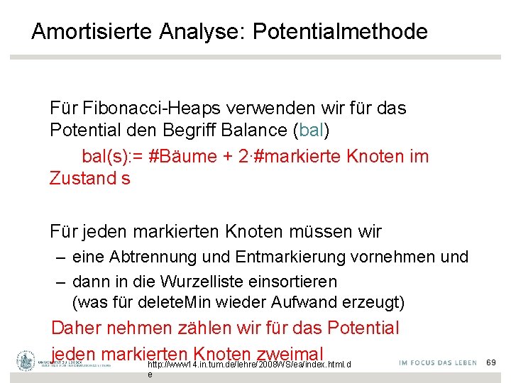 Amortisierte Analyse: Potentialmethode Für Fibonacci-Heaps verwenden wir für das Potential den Begriff Balance (bal)