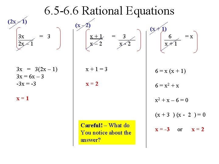 6. 5 -6. 6 Rational Equations (2 x – 1) 3 x 2 x