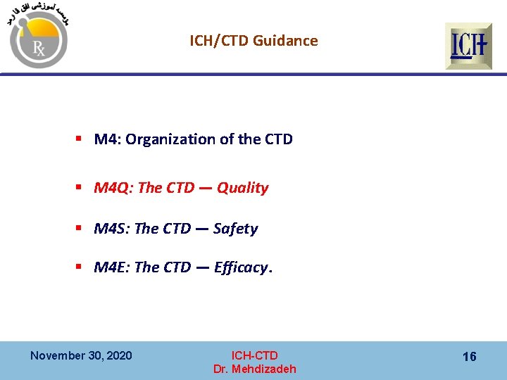 ICH/CTD Guidance § M 4: Organization of the CTD § M 4 Q: The