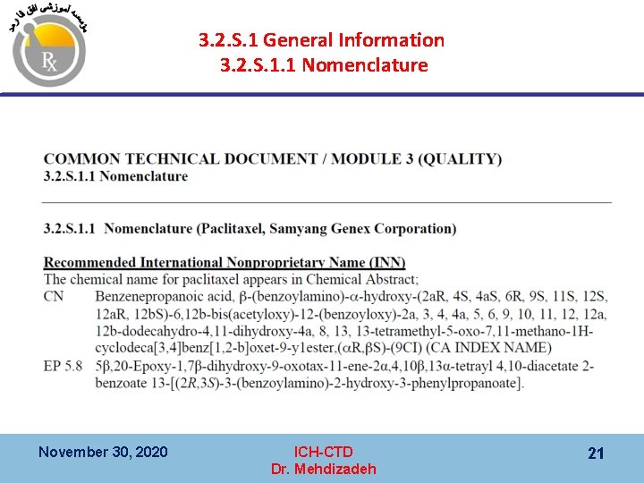 3. 2. S. 1 General Information 3. 2. S. 1. 1 Nomenclature November 30,