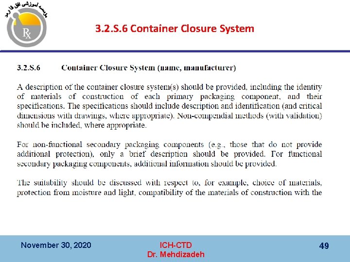 3. 2. S. 6 Container Closure System November 30, 2020 ICH-CTD Dr. Mehdizadeh 49