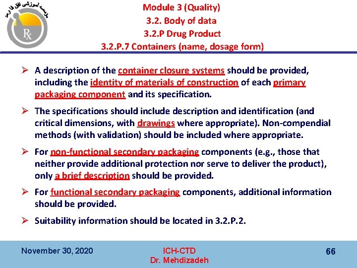 Module 3 (Quality) 3. 2. Body of data 3. 2. P Drug Product 3.