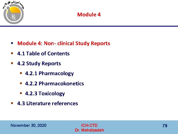 Module 4 § Module 4: Non- clinical Study Reports § 4. 1 Table of