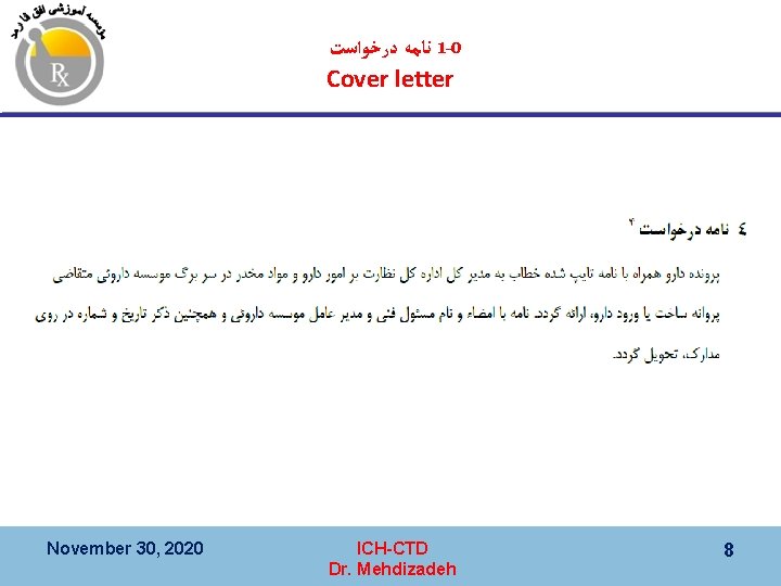  ﻧﺎﻣﻪ ﺩﺭﺧﻮﺍﺳﺖ 1 -0 Cover letter November 30, 2020 ICH-CTD Dr. Mehdizadeh 8