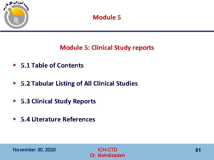 Module 5: Clinical Study reports § 5. 1 Table of Contents § 5. 2