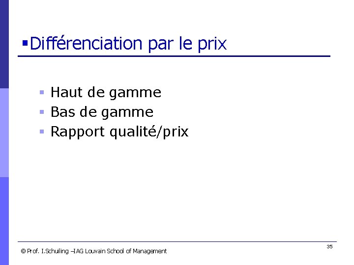 §Différenciation par le prix § Haut de gamme § Bas de gamme § Rapport