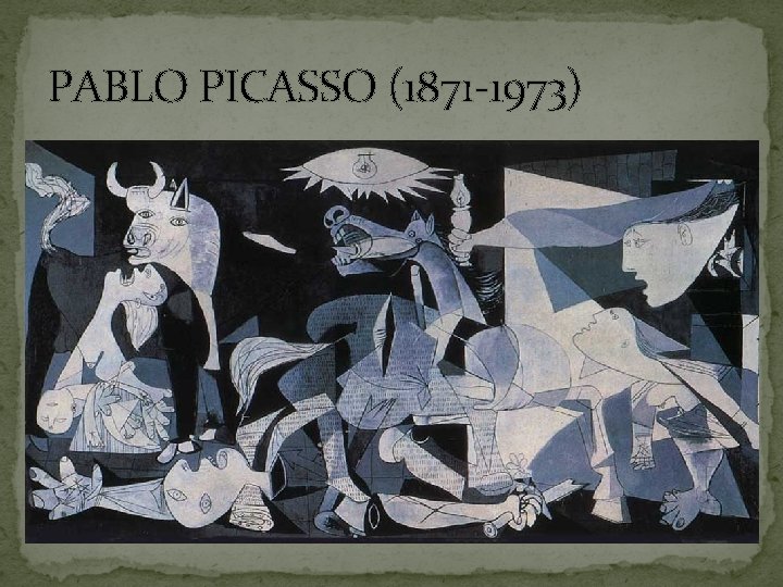 PABLO PICASSO (1871 -1973) 