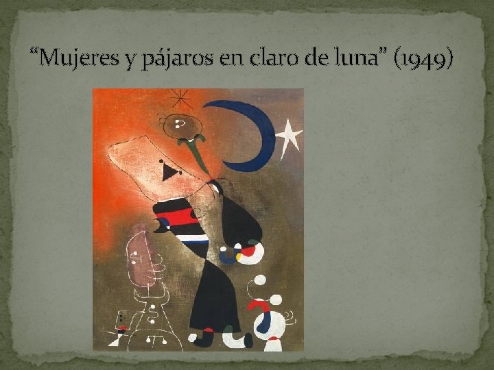 “Mujeres y pájaros en claro de luna” (1949) 