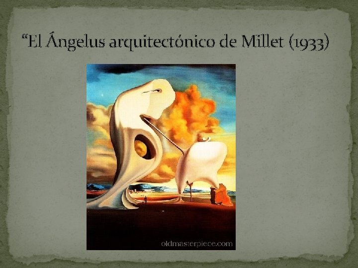 “El Ángelus arquitectónico de Millet (1933) 